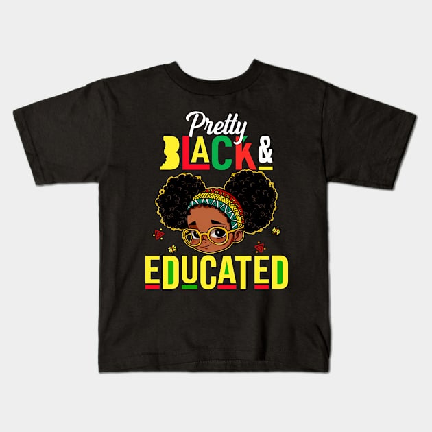 Pretty Black & Educated African American Black History Month Kids T-Shirt by Jhon Towel